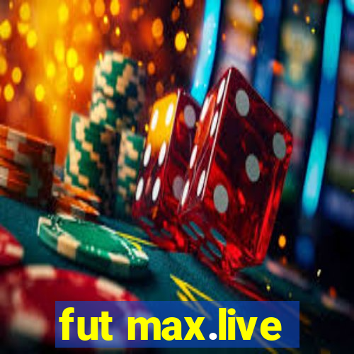 fut max.live